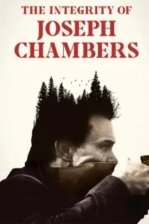 دانلود فیلم The Integrity of Joseph Chambers 2022 با دوبله اختصاصی دانلود فیلم The Integrity of Joseph Chambers 2022 با دوبله اختصاصی