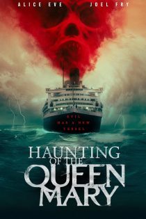 دانلود فیلم Haunting of the Queen Mary 2023 با دوبله اختصاصی