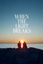 دانلود فیلم When the Light Breaks 2024 با زیرنویس فارسی چسبیده دانلود فیلم When the Light Breaks 2024 با زیرنویس فارسی چسبیده